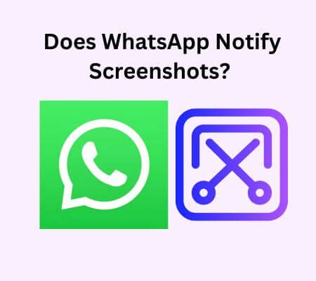 Does WhatsApp Show Screenshots: A Digital Enigma in the Age of Privacy