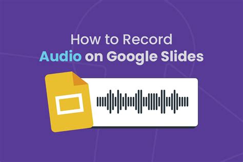 How to Record Audio Google Slides: A Symphony of Digital Narration